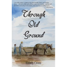 Through Old Ground