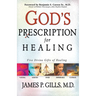 God's Prescription for Healing: Five Divine Gifts of Healing