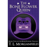 The Bone Flower Queen (The Bone Flower Trilogy Book 2)