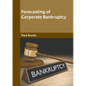 Forecasting of Corporate Bankruptcy