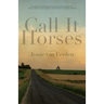 Call It Horses