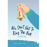 We Don't Get to Ring The Bell: My CML Story
