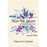 From The Heart: Poems With A Purpose - Volume 2