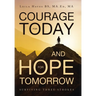 Courage for Today and Hope for Tomorrow: Surviving Three Strokes