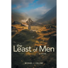 The Least of Men