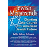Jewish Megatrends: Charting the Course of the American Jewish Future