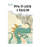 How to Calm Your Dragons: a mindful story about the power of attention