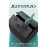 Jellyfish Blues
