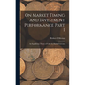 On Market Timing and Investment Performance Part I: An Equilibrium Theory of Value for Market Forecasts
