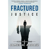 Fractured Justice