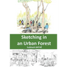 Sketching in an Urban Forest