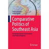 Comparative Politics of Southeast Asia: An Introduction to Governments and Political Regimes