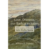 Love, Oneness, and Radical Inclusion: The Legacy of Bishop John Shelby Spong