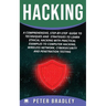 Hacking: A Comprehensive, Step-By-Step Guide to Techniques and Strategies to Learn Ethical Hacking With Practical Examples to C