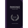 Municipal Control Of Commercial Lighting: "nationalism" Analyzed