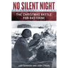 No Silent Night: The Christmas Battle For Bastogne