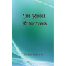 The Riddle Rendezvous