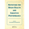 Nutrition for Brain Health and Cognitive Performance