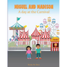 Miguel and Madison A day at the Carnival