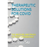 Therapeutic Solutions for Covid