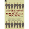 On Four Fronts with the Royal Naval Division During the First World War 1914-1918