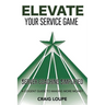 Elevate Your Service Game: Server Coaching Simplified: A Cogent Guide to Making More Money