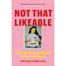 Not That Likeable: And Other Stories I Told Myself