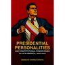 Presidential Personalities and Constitutional Power Grabs in Latin America, 1945-2021