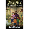 Be a Bird in the Magical Skies and beyond