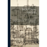 Industrial Recipes: A Collection of Useful, Reliable, Practical Recipes, Rules, Processes, Methods, Wrinkles and Practical Hints: Forming