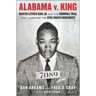 Alabama V. King: Martin Luther King Jr. and the Criminal Trial That Launched the Civil Rights Movement