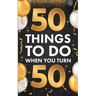 ﻿50 Things To Do When You Turn 50