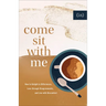 Come Sit with Me