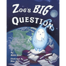 Zog's Big Question: An Interplanetary Tale of Wonder, Belief, and Big Questions
