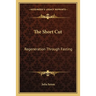 The Short Cut: Regeneration Through Fasting