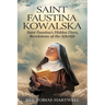 Saint Faustina Kowalska: Saint Faustina's Hidden Diary, Revelations Of The Afterlife