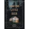Hunting Little Deer