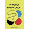 Product Management: Mastering the Product Role
