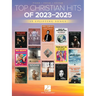 Top Christian Hits of 2023-2025: 15 Uplifting Hits Arranged for Piano, Voice, and Guitar