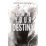 Own Your Destiny