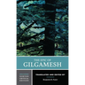 The Epic of Gilgamesh: A Norton Critical Edition