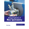 Biological Applications of Mass Spectrometry
