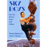 Sky Boys: How They Built the Empire State Building
