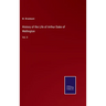 History of the Life of Arthur Duke of Wellington: Vol. II