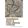 Environmental Justice in Ethnic American Literature