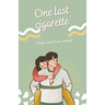 One Last Cigarette: New Edition