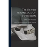 The Newer Knowledge of Nutrition: the Use of Food for the Preservation of Vitality and Health