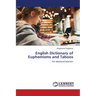 English Dictionary of Euphemisms and Taboos