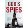 God's Spies: The Stasi's Cold War Espionage Campaign Inside the Church