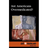 Are Americans Overmedicated?